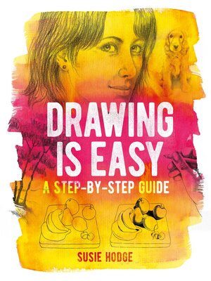 cover image of Drawing is Easy: a step-by-step guide